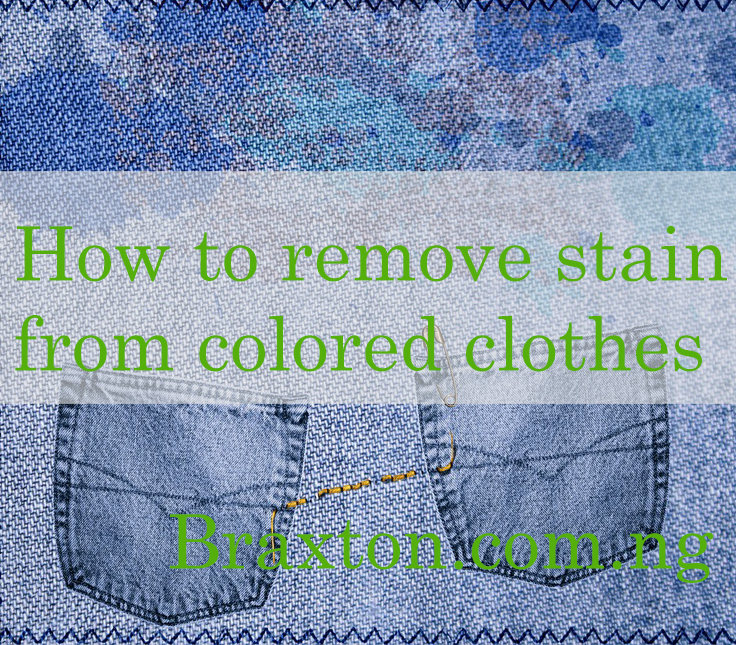 How To Remove Stain From Colored Clothes - Braxton